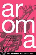 Read Aroma, written by Constance Classen; David Howes; Anthony Synnott