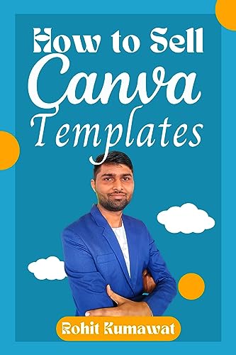 Read How to Sell Canva Templates & Make Money On the Side, written by Rohit Kumawat Read How to Sell Canva Templates & Make Money On the Side, written by Rohit Kumawat
