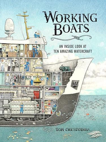 Read Working Boats: An Inside Look at Ten Amazing Watercraft, written by Tom Crestodina