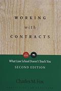 Read Working With Contracts: What Law School Doesn't Teach You, 2nd Edition (PLI's Corporate and Securities Law Library), written by Charles M. Fox