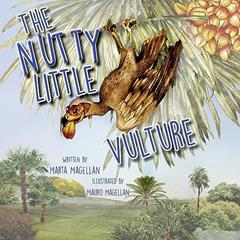 The Nutty Little Vulture, written by Marta Magellan