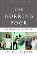 Read The Working Poor: Invisible in America, written by David K. Shipler