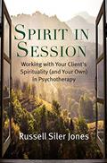 Read Spirit in Session: Working with Your Client's Spirituality (and Your Own) in Psychotherapy (Spirituality and Mental Health), written by Russell Siler Jones