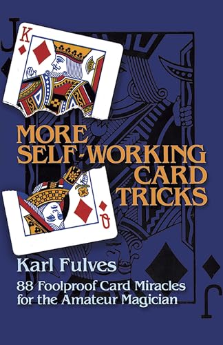 Read More Self-Working Card Tricks: 88 Foolproof Card Miracles for the Amateur Magician (Dover Magic Books), written by Karl Fulves