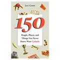 Read 150 People, Places, and Things You Never Knew Were Catholic, written by Jay Copp