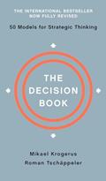 Read The Decision Book: Fifty Models for Strategic Thinking, written by Mikael Krogerus; Roman Tschäppeler
