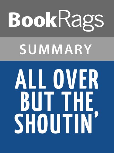 Read Summary & Study Guide All Over but the Shoutin' by Rick Bragg, written by BookRags