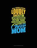 Read All Star Lovin' Loudly Shoutin' Picture Takin' Facebook Postin' Stunt Lovin' Cheer Mom: Unruled Composition Book, written by Greenyx Publishing
