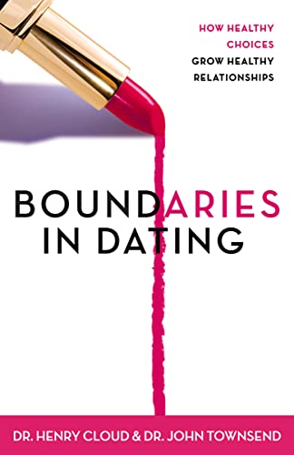 Read Boundaries in Dating: How Healthy Choices Grow Healthy Relationships, written by Henry Cloud; John Townsend Read Boundaries in Dating: How Healthy Choices Grow Healthy Relationships, written by Henry Cloud; John Townsend
