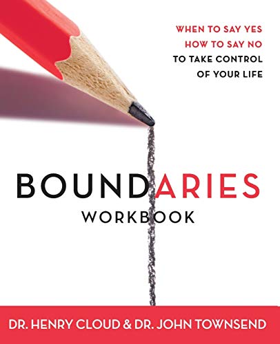 Read Boundaries Workbook: When to Say Yes When to Say No To Take Control of Your Life, written by Henry Cloud; John Townsend Read Boundaries Workbook: When to Say Yes When to Say No To Take Control of Your Life, written by Henry Cloud; John Townsend