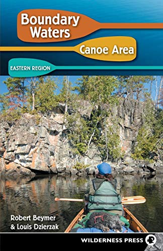 Read Boundary Waters Canoe Area: Eastern Region, written by Robert Beymer; Louis Dzierzak Read Boundary Waters Canoe Area: Eastern Region, written by Robert Beymer; Louis Dzierzak