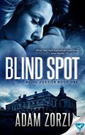 Read Blind Spot (Blind Justice Book 1), written by Adam Zorzi