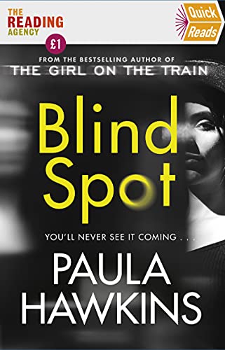 Read Blind Spot: Quick Reads 2022, written by Paula Hawkins Read Blind Spot: Quick Reads 2022, written by Paula Hawkins