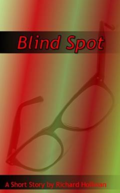 Blind Spot, written by Richard Hollman
