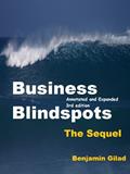 Read Business Blindspots - The Sequel, written by Benjamin Gilad