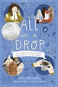 Read All in a Drop: How Antony van Leeuwenhoek Discovered an Invisible World, written by Lori Alexander