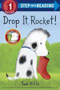 Read Drop It, Rocket! (Step into Reading), written by Tad Hills