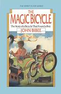 Read The Magic Bicycle: The Story of a Bicycle That Found a Boy (The Spirit Flyer Series), written by John Bibee Read The Magic Bicycle: The Story of a Bicycle That Found a Boy (The Spirit Flyer Series), written by John Bibee
