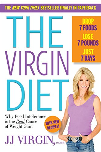 Read The Virgin Diet: Drop 7 Foods, Lose 7 Pounds, Just 7 Days, written by JJ Virgin Read The Virgin Diet: Drop 7 Foods, Lose 7 Pounds, Just 7 Days, written by JJ Virgin
