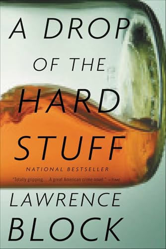 Read A Drop of the Hard Stuff (Matthew Scudder Mysteries Book 17), written by Lawrence Block