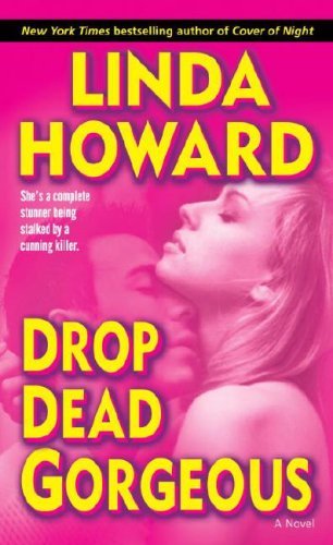 Read Drop Dead Gorgeous: A Novel (Blair Mallory Book 2), written by Linda Howard