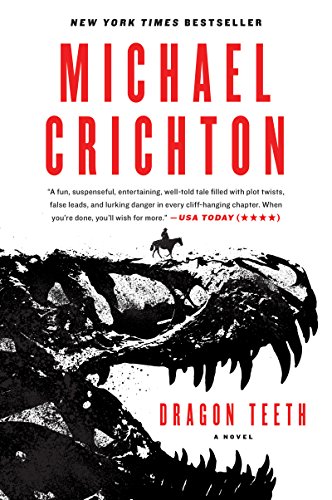 Read Dragon Teeth: A Novel, written by Michael Crichton