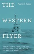 Read The Western Flyer: Steinbeck's Boat, the Sea of Cortez, and the Saga of Pacific Fisheries, written by Kevin M. Bailey Read The Western Flyer: Steinbeck's Boat, the Sea of Cortez, and the Saga of Pacific Fisheries, written by Kevin M. Bailey