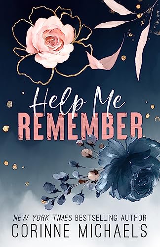 Read Help Me Remember: A Brother's Best Friend Romantic Suspense (Rose Canyon Book 1), written by Corinne Michaels