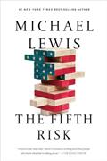 Read The Fifth Risk: Undoing Democracy, written by Michael Lewis