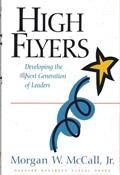 Read High Flyers: Developing the Next Generation of Leaders, written by Morgan W. McCall Jr.