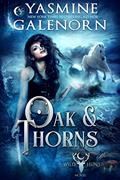 Read Oak & Thorns (The Wild Hunt Book 2), written by Yasmine Galenorn