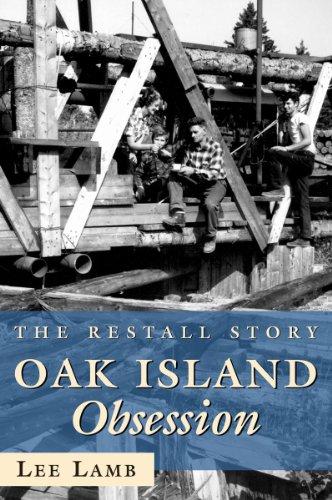 Read Oak Island Obsession: The Restall Story, written by Lee Lamb Read Oak Island Obsession: The Restall Story, written by Lee Lamb