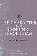 Read The Character of a Genuine Theologian, written by Herman Witsius