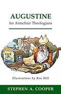 Read Augustine for Armchair Theologians, written by Stephen A. Cooper
