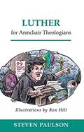 Read Luther for Armchair Theologians, written by Steven D. Paulson