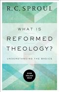 Read What Is Reformed Theology?: Understanding the Basics, written by R. C. Sproul