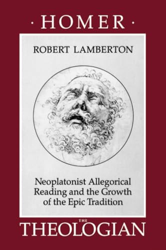Read Homer the Theologian: Neoplatonist Allegorical Reading and the Growth of the Epic Tradition (Transformation of the Classical Heritage) (Volume 9), written by Robert Lamberton Read Homer the Theologian: Neoplatonist Allegorical Reading and the Growth of the Epic Tradition (Transformation of the Classical Heritage) (Volume 9), written by Robert Lamberton