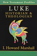 Read Luke: Historian & Theologian (New Testament Profiles), written by I. Howard Marshall