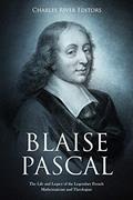 Read Blaise Pascal: The Life and Legacy of the Legendary French Mathematician and Theologian, written by Charles River Editors