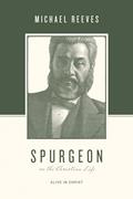 Read Spurgeon on the Christian Life: Alive in Christ (Theologians on the Christian Life), written by Michael Reeves