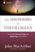 Read The Shepherd as Theologian: Accurately Interpreting and Applying God's Word (The Shepherd's Library), written by John MacArthur