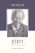 Read Stott on the Christian Life: Between Two Worlds (Theologians on the Christian Life), written by Tim Chester