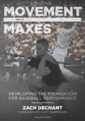 Read Movement Over Maxes: Developing The Foundation for Baseball Performance, written by Zach Dechant