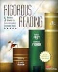 Read Rigorous Reading: 5 Access Points for Comprehending Complex Texts (Corwin Literacy), written by Nancy Frey; Douglas Fisher