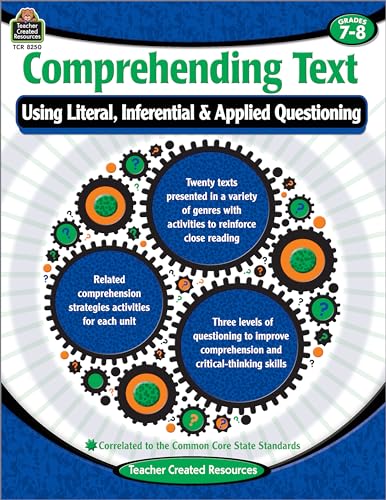 Read Comprehending Text: Using Literal Inferential Applied Questioning Grade 7-8, written by Cristina Krysinski Read Comprehending Text: Using Literal Inferential Applied Questioning Grade 7-8, written by Cristina Krysinski