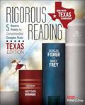 Read Rigorous Reading, Texas Edition: 5 Access Points for Comprehending Complex Texts (Corwin Literacy), written by Douglas Fisher; Nancy Frey