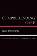 Read Comprehending Care: Problems and Possibilities in The Ethics of Care, written by Tove Pettersen