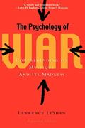 Read The Psychology of War: Comprehending Its Mystique and Its Madness, written by Lawrence Leshan