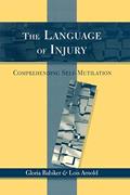 Read The Language of Injury: Comprehending Self-Mutilation, written by Gloria Babiker; Lois Arnold