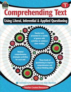 Comprehending Text: Using Literal Inferential Applied Questioning Grade 1, written by Cristina Krysinski